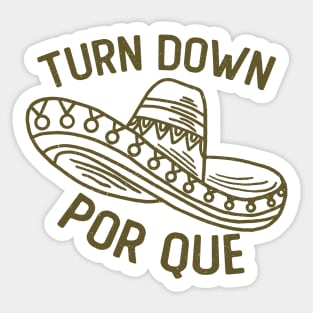 Turn Down Por Que Funny Cinco de Mayo Sticker